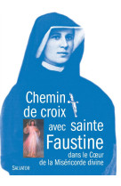 CHEMIN DE CROIX AVEC SAINTE FAUSTINE DANS LE COEUR DE LA MISERICORDE DIVINE - PERE CHRISTOPHE HERM - Salvator