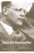 DIETRICH BONHOEFFER 1906 - 1945 (POCHE) - SCHLINGENSIEPEN F. - Salvator