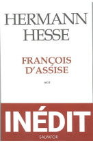 FRANCOIS D-ASSISE / RECIT - HERMANN HESSE. - Salvator