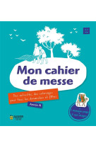 MON CAHIER DE MESSE, ANNEE A - JULIETTE PABAN - Salvator