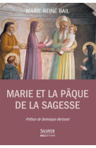 MARIE ET LA PAQUE DE LA SAGESSE - SOEUR MARIE REINE BA - Salvator