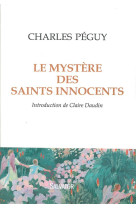 MYSTERE DES SAINTS INNOCENTS INTRODUCTION DE CLAIRE DAUDIN - CHARLES PEGUY - Salvator