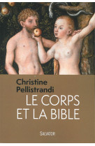 CORPS ET LA BIBLE - CHRISTINE PELLISTRAN - Salvator