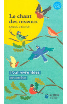 CHANT DES OISEAUX. POUR VIVRE LIBRES ENSEMB - CHRISTINE D-ERCEVILL - Salvator