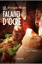 FALAISES D-OCRE / THRILLER RELIGIEUX - FRANCOIS WEBER - Salvator