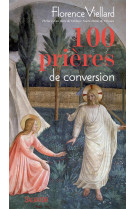 100 PRIERES DE CONVERSION - FLORENCE VIELLARD - Salvator