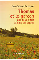 THOMAS ET L-ENFANT PAS TOUT A FAIT COMME LES AUTRES - JEAN-JACQUES FAUCONN - Salvator