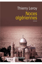 NOCES ALGERIENNES - THIERRY LEROY - SALVATOR