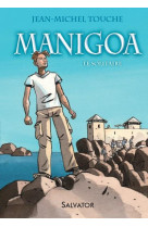 MANIGOA TOME 1 LE SOLITAIRE - JEAN-MICHEL TOUCHE. - Salvator