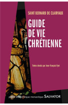 GUIDE DE VIE CHRETIENNE - BERNARD DE CLAIRVAUX - Salvator