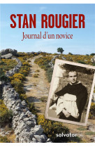 JOURNAL D-UN NOVICE - STAN ROUGIER - SALVATOR