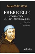 FRERE ELIE, COMPAGNON DE FRANCOIS D-ASSISE - SALVATORE ATTAL - SALVATOR