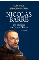 NICOLAS BARRE / UN MINIME DU GRAND SIECLE - DOMINIQUE SABOURDIN- - SALVATOR