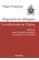 Migrants et refugies, la sollicitude de l-eglise