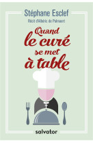 QUAND LE CURE SE MET A TABLE - STEPHANE ESCLEF - SALVATOR