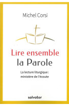 LIRE ENSEMBLE LA PAROLE - MICHEL CORSI - SALVATOR