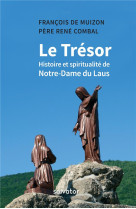 TRESOR / HISTOIRE ET SPIRITUALITE DE NOTRE-DAME DU LAUS - FRANCOIS DE MUIZON - SALVATOR