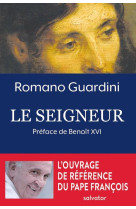 SEIGNEUR / PREFACE DE BENOIT XVI - ROMANO GUARDINI - SALVATOR