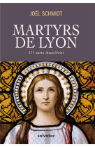 MARTYRS DE LYON - JOEL SCHMIDT - SALVATOR