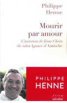 MOURIR PAR AMOUR - PHILIPPE HENNE - SALVATOR