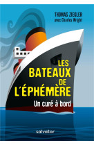 BATEAUX DE L-EPHEMERE UN CURE A BORD - ZIEGLER ET WRIGHT - SALVATOR