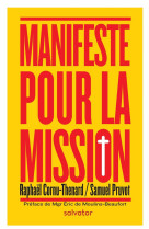 MANIFESTE POUR LA MISSION - SAMUEL PRUVOT, RAPHA - SALVATOR