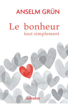 BONHEUR TOUT SIMPLEMENT (LE) - ANSELM GRUN - SALVATOR