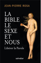 BIBLE, LE SEXE ET NOUS - JEAN-PIERRE ROSA - SALVATOR