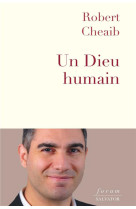 UN DIEU HUMAIN - ROBERT CHEAIB - SALVATOR