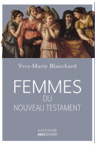 FEMMES DU NOUVEAU TESTAMENT - YVES-MARIE BLANCHARD - SALVATOR