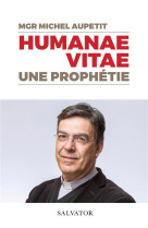 HUMANAE VITAE - MGR MICHEL AUPETIT - SALVATOR