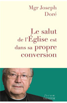 SALUT DE L-EGLISE EST DANS SA PROPRE CONVERSION (LE) - DORE JOSEPH - SALVATOR