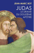 JUDAS, LE DRAME DU DOUZIEME APOTRE - BOT JEAN-MARC - SALVATOR