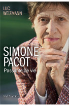 SIMONE PACOT, PASSANTE DE  VIE - WEIZMANN LUC - SALVATOR