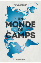 UN MONDE DE CAMPS - AGIER MICHEL - La Découverte