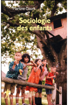 SOCIOLOGIE DES ENFANTS - COURT MARTINE - LA DECOUVERTE