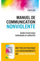 MANUEL DE COMMUNICATION NONVIOLENTE - LEU LUCY - La Découverte