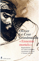 ENNEMIS MORTELS - LE COUR GRANDMAISON - LA DECOUVERTE