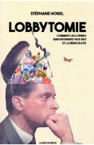 LOBBYTOMIE - HOREL STEPHANE - LA DECOUVERTE