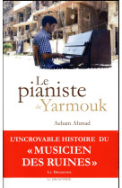 PIANISTE DE YARMOUK - AHMAD AEHAM - LA DECOUVERTE