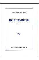 RONCE-ROSE - CHEVILLARD ERIC - Minuit