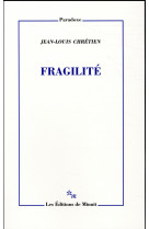 FRAGILITE - CHRETIEN JEAN-LOUIS - Minuit