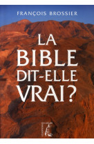 BIBLE DIT-ELLE VRAI (NED) - BROSSIER FRANCOIS - ATELIER