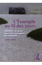 EVANGILE AU FIL DES JOURS (L-) - REBRE ANDRE - ATELIER