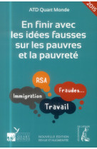 EN FINIR AVEC LES IDEES FAUSSES SUR LES PAU VRES ET LA PAUVRETE / 2015 - ATD QUART MONDE - Ed. de l'Atelier.