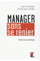 MANAGER SANS SE RENIER - BOUCHET JEAN-PAUL - Ed. de l'Atelier