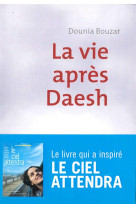 VIE APRES DAESH (LA) - BOUZAR DOUNIA - Ed. de l'Atelier