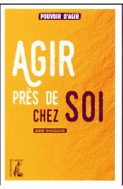 AGIR PRES DE CHEZ SOI - DHOQUOIS A. - Ed. de l'Atelier