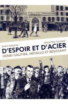 ESPOIR ET D-ACIER (D) - MAGANA/VASSANT - ATELIER