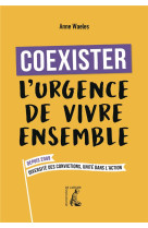 COEXISTER, L-URGENCE DE VIVRE ENSEMBLE - WAELES ANNE - ATELIER